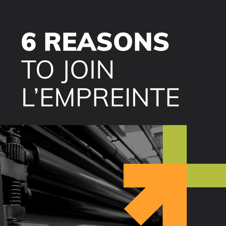 6 reasons to join l’Empreinte
